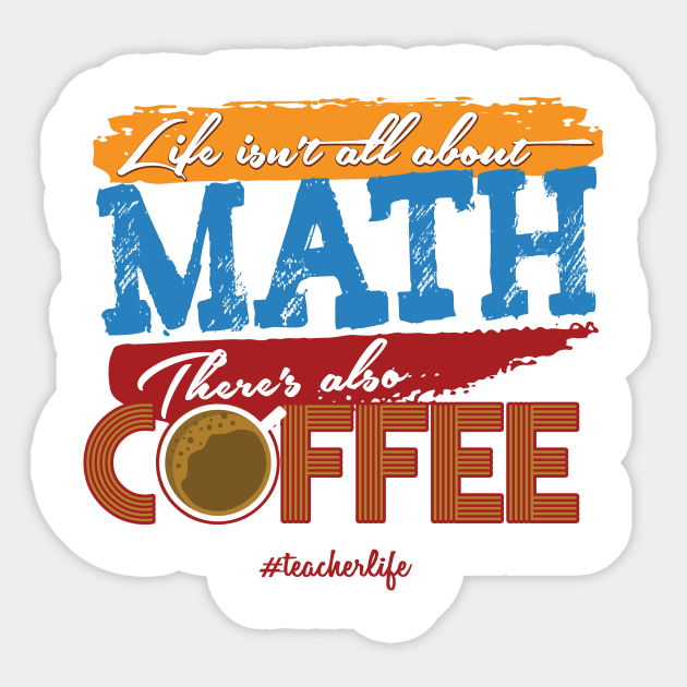 'There's Also Coffee' Funny Math Gift Sticker by ourwackyhome